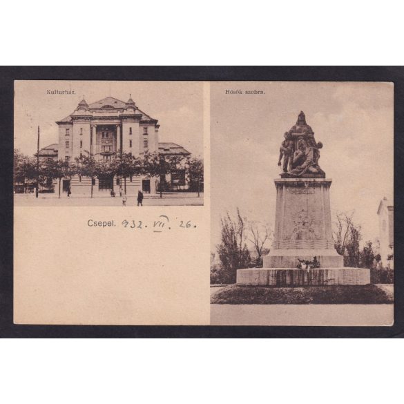 Csepel régi képeslapon. 1932.Kultúrház és a hősök szobra.