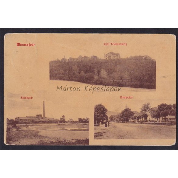 Marosujvar regi képeslapon. Szódagyár, Király utca, Gróf Teleki kastély