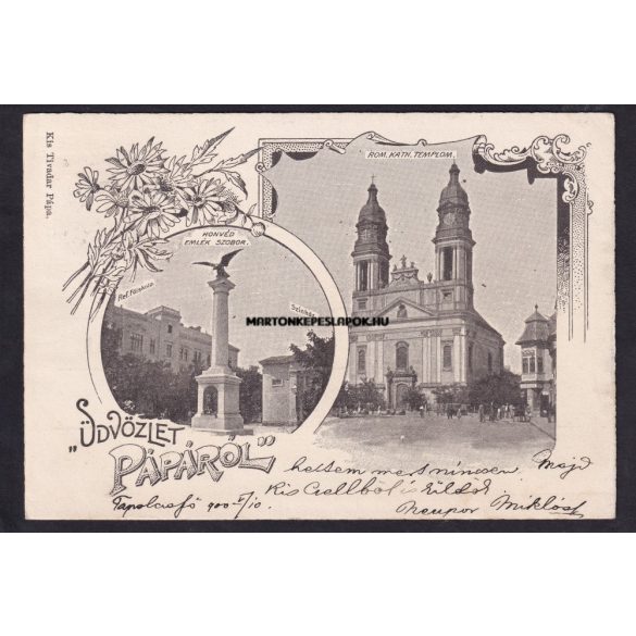 Pápa régi képeslapon. Üdvözlet Pápáról. Kis Tivadar kiadása. 1900-ban feladva